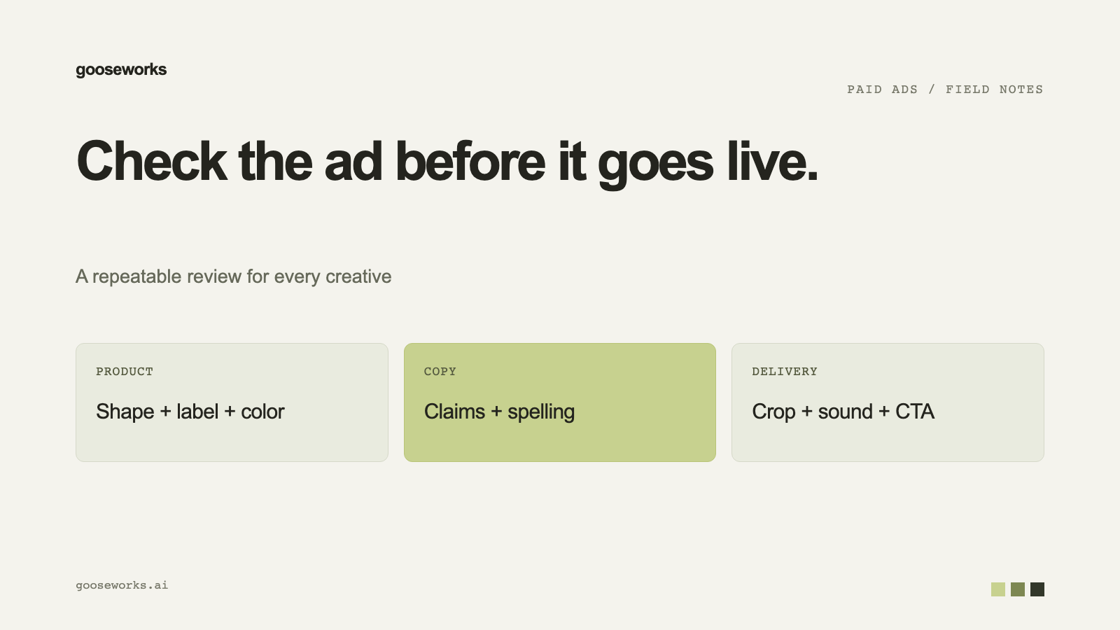 Gooseworks field notes: check an ad before it goes live